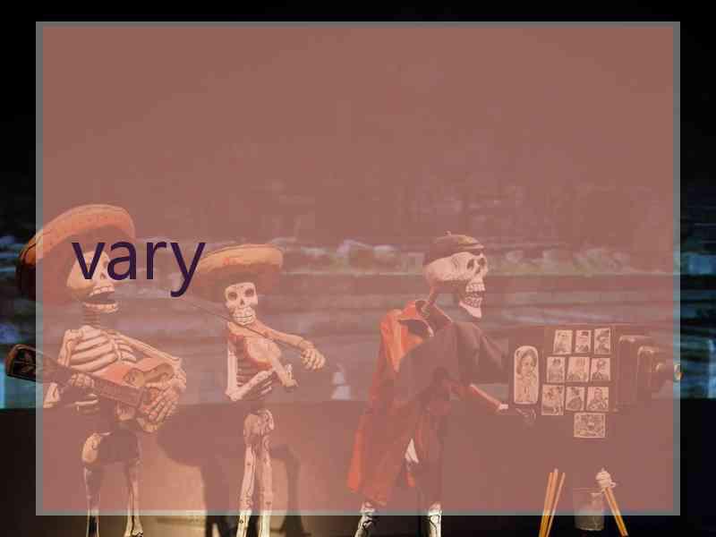 vary vary