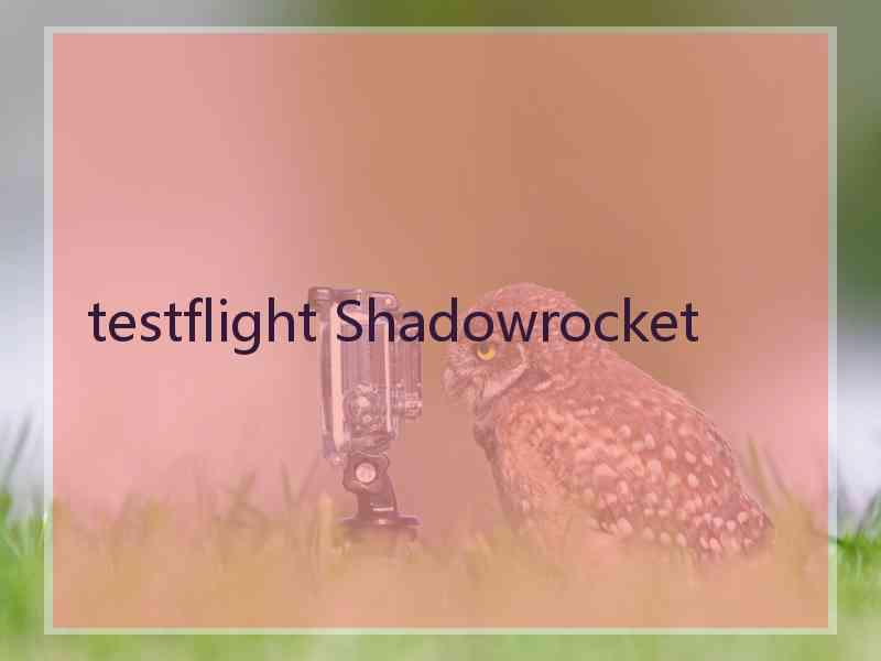 testflight Shadowrocket